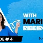 From Vision to Execution: Building a Successful Entrepreneurial Journey| Claudia Moncarz with Mari Ribeiro | Episode 04