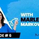 The Immigration and Business Journey: Lessons Learned from a Lawyer Turned Entrepreneur | Claudia Moncarz with Marlene Markowitz | Episode 06
